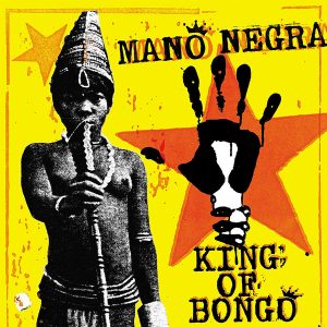 Mano Negra ‎- King Of Bongo