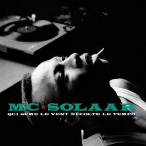 MC Solaar - Qui Sème Le Vent Récolte Le Tempo