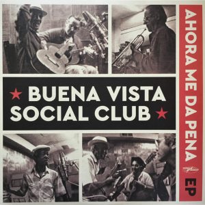 Buena Vista Social Club – Ahora Me Da Pena
