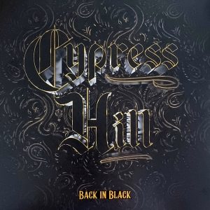 Cypress Hill – Back In Black