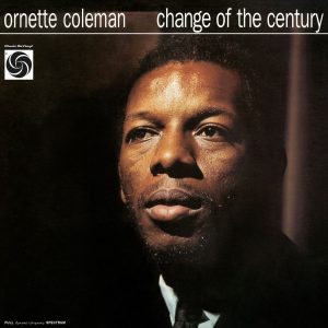 Ornette Coleman – Change Of The Century