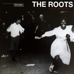 The Roots – Things Fall Apart