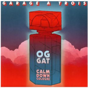 Garage A Trois – Calm Down Cologne