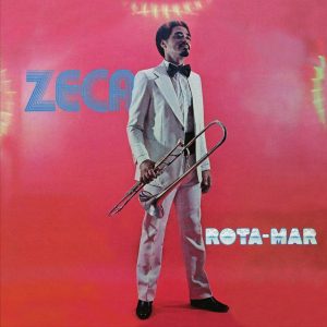Zeca Do Trombone – Rota-Mar