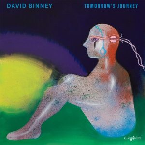 David Binney – Tomorrow's Journey