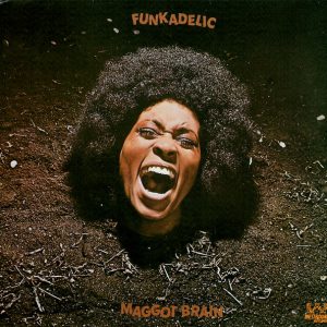 Funkadelic – Maggot Brain