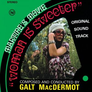 Galt MacDermot - Woman Is Sweeter (RSD 2023)