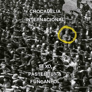 Chocadelia Internacional - Sexo Pastelitos & Funcanrol
