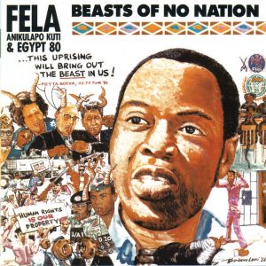 Fela Anikulapo-Kuti & Egypt '80 – Beasts Of No Nation