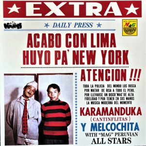 Karamanduka y Melcochita – Acabo Con Lima Huyo Pa' New York