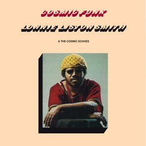 Lonnie Liston Smith & The Cosmic Echoes – Cosmic Funk