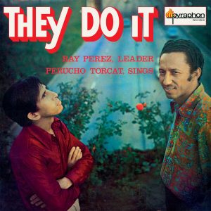 Ray Pérez Y Perucho Torcat – They Do It