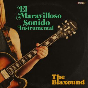 The Blaxound – El Maravilloso Sonido Instrumental