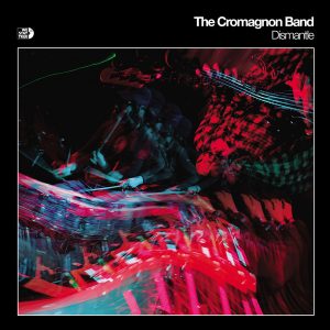 The Cromagnon Band - Dismantle