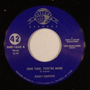 Binky Griptite ‎- One Time, You're Mine