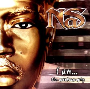 Nas - I Am...The Autobiography