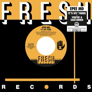 EPEE MD - It's My Thing / You're A Customer