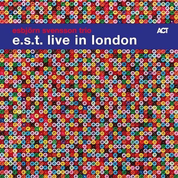 Esbjörn Svensson Trio - E.S.T. Live In London