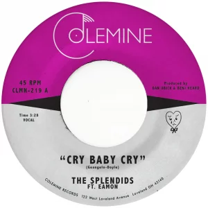 The Splendids - Cry Baby Cry