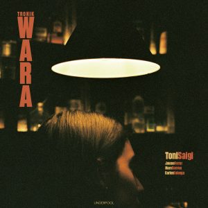 Toni Saigi / Tronik - Wara