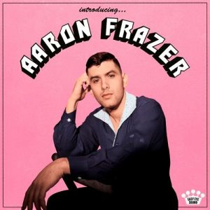 Aaron Frazer ‎- Introducing...