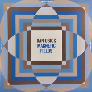 Dan Ubick - Magnetic Fields