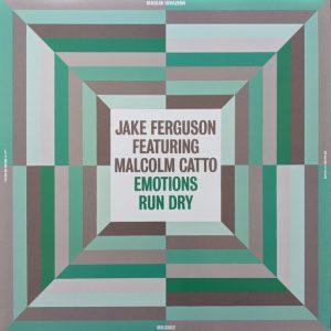 Jake Ferguson Featuring Malcolm Catto - Emotions Run Dry