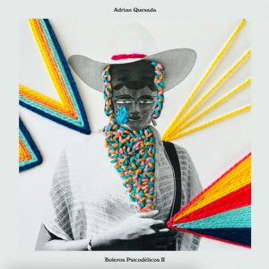 Adrian Quesada - Boleros Psicodélicos II