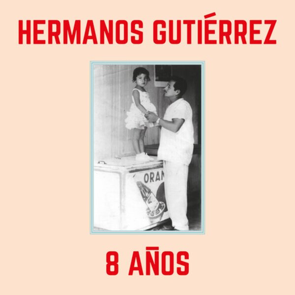 Hermanos Gutiérrez - 8 Años