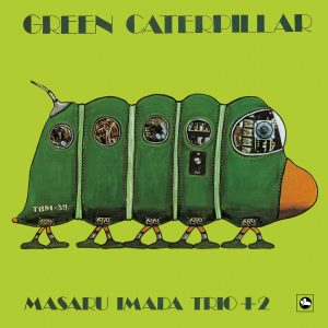 Masaru Imada Trio +2 - Green Caterpillar