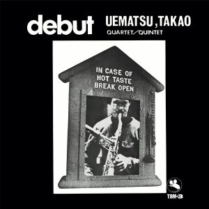 Takao Uematsu Quartet/Quintet - Debut