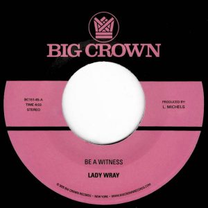 Lady Wray - Be A Witness