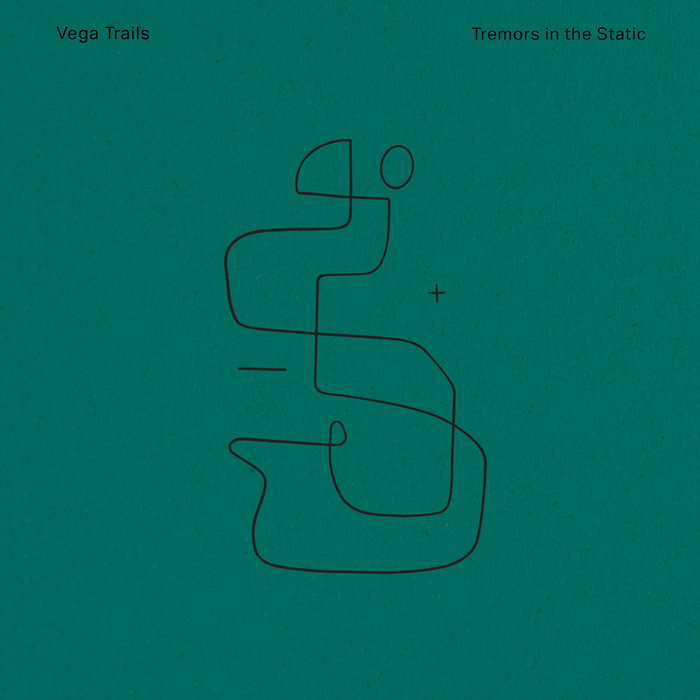 Vega Trails - Tremors in the Static