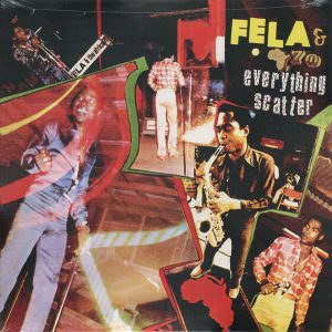 Fela Kuti & Africa 70 - Everything Scatter