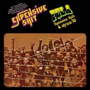 Fela Ransome Kuti & Africa 70 - Expensive Shit