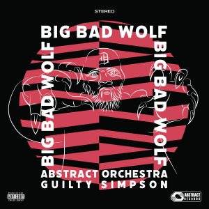 Abstract Orchestra & Guilty Simpson - Big Bad Wolf
