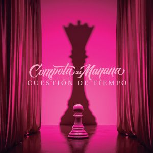 Compota de Manana - Cuestión de Tiempo
