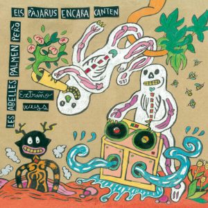 Extraño Weys - Les abelles palmen però els pàjarus encara canten