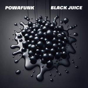 Powafunk - Black Juice
