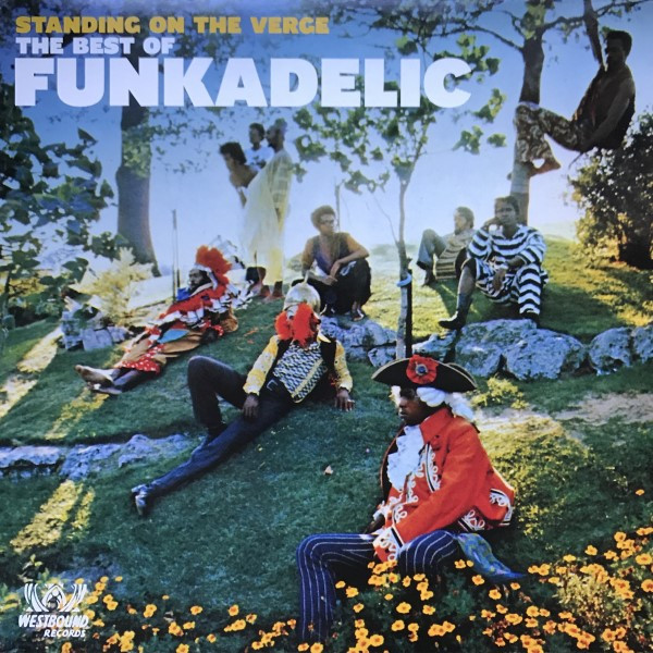 Funkadelic - Standing On The Verge, The Best Of
