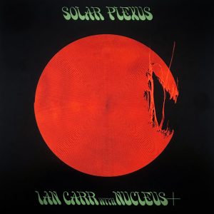 Ian Carr With Nucleus - Solar Plexus