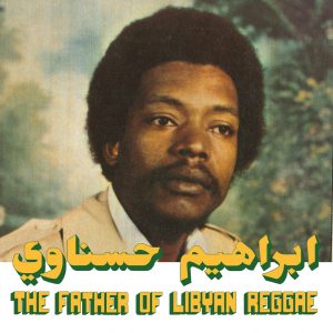 Ibrahim Hesnawi = ابراهيم حسناوي - The Father Of Libyan Reggae = رائد الريجى الليبى