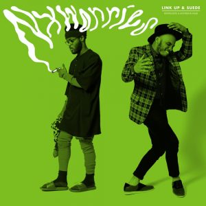 Nxworries - Link Up & Suede