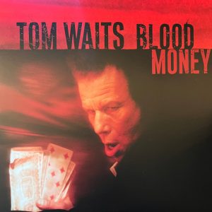 Tom Waits - Blood Money
