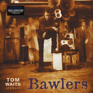 Tom Waits - Orphans: Bawlers