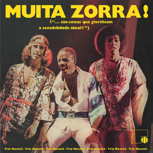 Trio Mocotó - Muita Zorra! (...São Coisas Que Glorificam A Sensibilidade Atual)