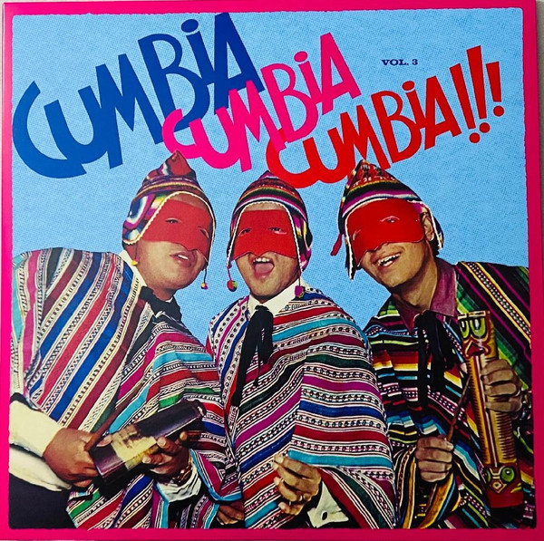 Various - Cumbia Cumbia Cumbia!!! Vol. 3