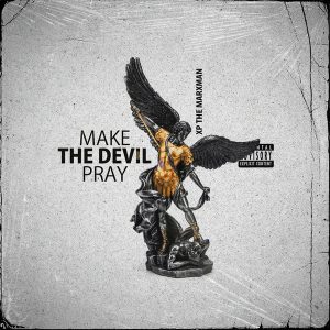 XP The Marxman - Make The Devil Pray