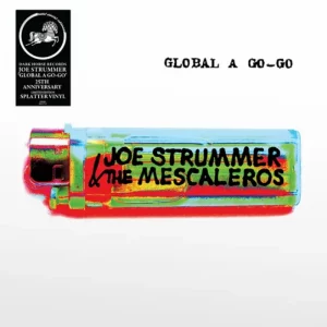 Joe Strummer & The Mescaleros - Global A Go-Go (RSD 2026)