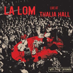 LA LOM - Live At Thalia Hall
